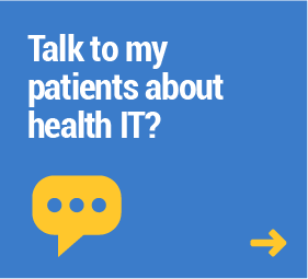 Talk to my patients about health IT?