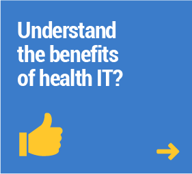Understand the benefits of health IT?