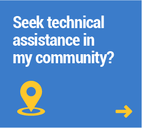 Seek technical assistance in my community?