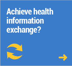 Achieve health information exchange?