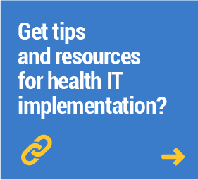 Get tips and resources for health IT implementation?