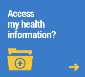 Access my health information? 