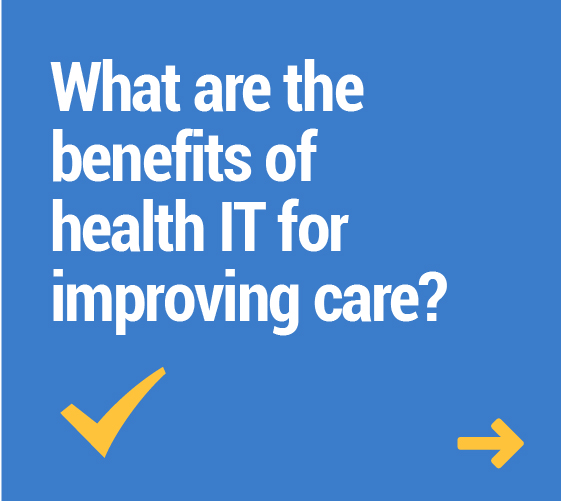 What are the benefits of health IT for improving care