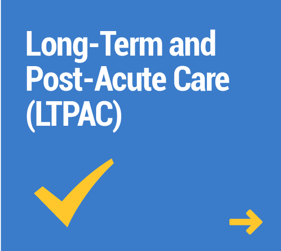 Long-Term and Post-Acute Care (LTPAC)